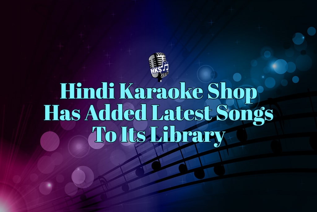 Hindi Karaoke Shop Announces Latest Karaoke Tracks to its Library